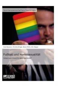 Fußball und Homosexualität : Immer noch Grund für eine rote Karte? （2015. 180 S. 210 mm）
