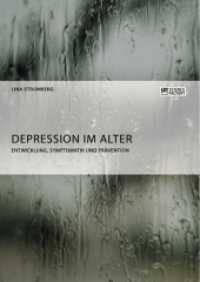 Depression im Alter. Entwicklung, Symptomatik und Pr&auml;vention （2018. 60 S. 210 mm）