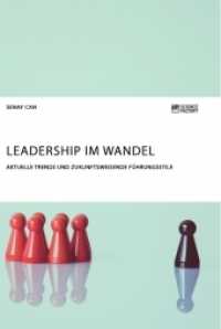 Leadership im Wandel. Aktuelle Trends und zukunftsweisende Führungsstile （2019 112 S.  210 mm）