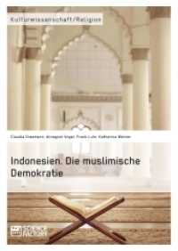 Indonesien. Die muslimische Demokratie （2015. 204 S. 210 mm）