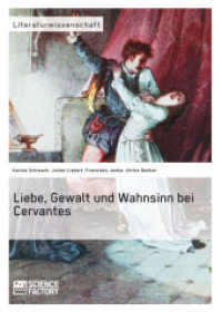 Liebe, Gewalt und Wahnsinn bei Cervantes （2016. 176 S. 210 mm）