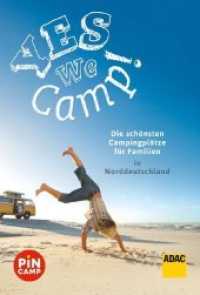 Yes we camp! Die schönsten Campingplätze für Familien in Norddeutschland (PiNCAMP powered by ADAC) （2020. 208 S. 222 mm）