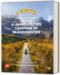 Yes we camp! 4- Jahreszeiten-Camping in Skandinavien : Magische Roadtrips und Plätze im hohen Norden (PiNCAMP powered by ADAC) （2021. 240 S. 266 mm）