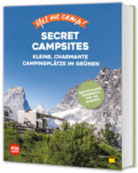 Yes we camp! Secret Campsites : Kleine, charmante Campingplätze im Grünen (PiNCAMP powered by ADAC) （2022. 240 S. 242 mm）