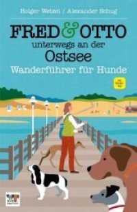 FRED & OTTO unterwegs an der Ostsee : Mit GPS-Daten und kostenloser Wander-App (Wanderführer für Hunde) （2. Auflage. 2023. 290 S. m. zahlr. Farbfotos u. Ktn. 173 mm）