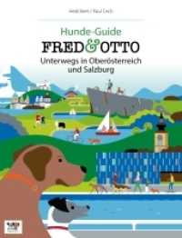 FRED & OTTO unterwegs in Oberösterreich und Salzburg (FRED & OTTO) （1. Aufl. 2016. 300 S. m. zahlr. farb. Abb. 213 mm）