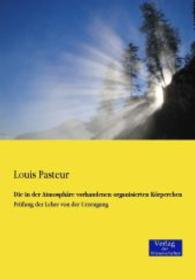 in der Atmosphare vorhandenen organisierten Koerperchen : Prufung der Lehre von der Urzeugung -- Paperback / softback (German Language Edition)