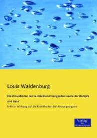 Inhalationen der zerstaubten Flussigkeiten sowie der Dampfe und Gase : In Ihrer Wirkung auf die Krankheiten der Atmungsorgane -- Paperback / softback