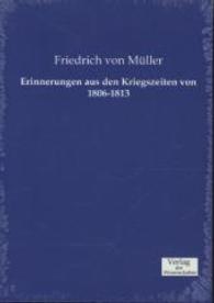 Erinnerungen aus den Kriegszeiten von 1806-1813 -- Paperback / softback (German Language Edition)