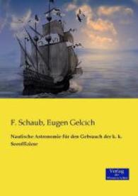 Nautische Astronomie fur den Gebrauch der k. k. Seeoffiziere -- Paperback / softback (German Language Edition)