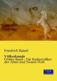 Völkerkunde: Dritter Band - Die Kulturvölker der Alten und Neuen Welt