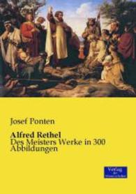 Alfred Rethel : Des Meisters Werke in 300 Abbildungen -- Paperback / softback (German Language Edition)