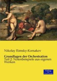 Grundlagen der Orchestration : Teil 2: Notenbeispiele aus eigenen Werken -- Paperback / softback (German Language Edition)