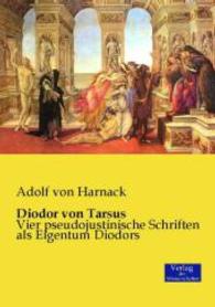 Diodor von Tarsus : Vier pseudojustinische Schriften als Eigentum Diodors -- Paperback / softback (German Language Edition)