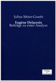 Eugene Delacroix : Beitrage zu einer Analyse -- Paperback / softback (German Language Edition)