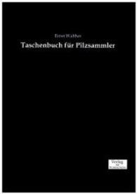 Taschenbuch fur Pilzsammler -- Paperback / softback (German Language Edition)