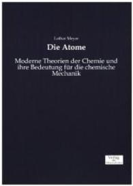 Atome : Moderne Theorien der Chemie und ihre Bedeutung fur die chemische Mechanik -- Paperback / softback (German Language Edition)