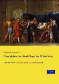 Geschichte der Stadt Rom im Mittelalter : Vierter Band - das 11. und 12. Jahrhundert -- Paperback / softback (German Language Edition)