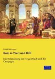 Rom in Wort und Bild : Eine Schilderung der ewigen Stadt und der Campagna -- Paperback / softback (German Language Edition)
