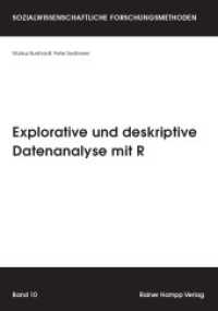 Explorative und deskriptive Datenanalyse mit R (Sozialwissenschaftliche Forschungsmethoden 10) （2015. 210 mm）