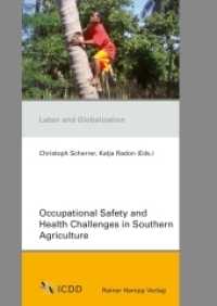 Occupational Safety and Health Challenges in Southern Agriculture (Labor and Globalization 15) （2019. 195 S. 210 mm）