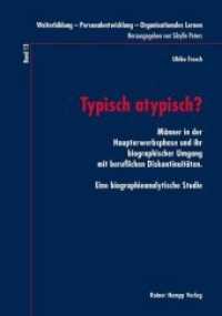 Typisch atypisch? (Weiterbildung - Personalentwicklung - Organisationales Lernen 13) （2020. 256 S. 13 Abbildungen. 210 mm）