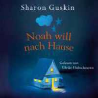 Noah will nach Hause, 6 Audio-CD : 451 Min.. CD Standard Audio Format.Lesung.Gekürzte Ausgabe （Auflage. 2016. 125.00 x 140.00 mm）