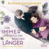 Für immer und noch ein bisschen länger, 2 Audio-CD, 2 MP3 : 686 Min.. Lesung.Gekürzte Ausgabe （Auflage. 2022. 144.00 mm）