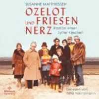 Ozelot und Friesennerz, 1 Audio-CD, 1 MP3 : Roman einer Sylter Kindheit. 458 Min.. Lesung.Ungekürzte Ausgabe （Auflage. 2022. 144.00 mm）