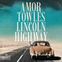 Lincoln Highway, 2 Audio-CD, 2 MP3 : MP3. 920 Min.. Lesung.Gekürzte Ausgabe （Auflage. 2022. 144.00 mm）