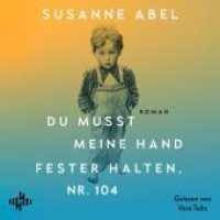 Du musst meine Hand fester halten, Nr. 104, 2 Audio-CD, 2 MP3 : Der hochemotionale neue Roman von Susanne Abel - Autorin des Nr. 1-Bestsellers »Stay away from Gretchen«. 900 Min.. Lesung.Ungekürzte Ausgabe （1. Auflage, Ungekürzte Ausgabe. 2025. 144.00 mm）