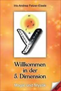 Willkommen in der 5. Dimension : Magie und Mystik （1. Aufl. 2015. 130 S. 20 cm）