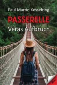 Passerelle : Veras Aufbruch （2019. 344 S. 20 cm）