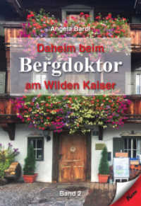 Daheim beim Bergdoktor am Wilden Kaiser : Band 2 (Daheim beim Bergdoktor Band 2) （2021. 138 S. Fotos, Zeichnungen, 2 Ausmalbilder. 20 cm）