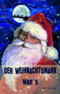Der Weihnachtsmann war's : Anthologie （2016. 340 S. m. 11 Abb. 21 cm）