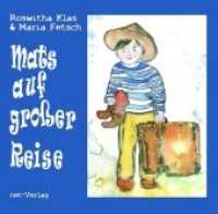 Mats auf großer Reise : Bilderbuch （2019. 48 S. 25 Abb. 21 cm）
