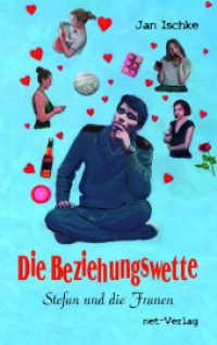 Die Beziehungswette : Stefan und die Frauen （2024. 392 S. 4 Abb. 19 cm）