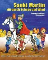 Sankt Martin ritt durch Schnee und Wind - Die 25 schönsten Laternenlieder : Das Liederbuch mit allen Texten, Noten und Gitarrengriffen zum Mitsingen und Mitspielen. Das Liederbuch mit allen Texten, Noten & Gitarrengriffen zum Mitsingen und Mitsp （2014. 36 S. m. Noten u. Gitarrengriffen. 25 cm）