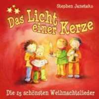 Das Licht einer Kerze, Audio-CD : Die 25 schönsten Weihnachtslieder. 68 Min.. Musik （2014. 12.5 x 14 cm）