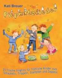 Piepmatzlieder - 25 frische Singhits für fröhliche Kinder zum Schaukeln, Trippeln, Stampfen und Zappeln : Das Liederbuch mit allen Texten, Noten und Gitarrengriffen zum Mitsingen und Mitspielen （2015. 32 S. m. Illustr. 25 cm）