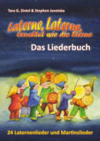 Laterne, Laterne, leuchtet wie die Sterne - 24 Laternenlieder und Martinslieder : Das Liederbuch mit allen Texten, Noten und Gitarrengriffen zum Mitsingen und Mitspielen （2017. 0 mm）