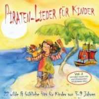 Piraten-Lieder für Kinder (Vol. 2), Audio-CD : 22 wilde und fröhliche Hits für Kinder von 3-9 Jahren mit tollen neuen Hits und 20 bekannten Kinderlieder-Stars. 68 Min.. CD Standard Audio Format.Musik （2018. 4 S. 12.5 x 14 cm）