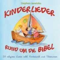 Kinderlieder rund um die Bibel, Audio-CD : 28 religiöse Lieder inkl. Erntedank und Vaterunser. 72 Min.. CD Standard Audio Format.Musik （2018. 4 S. 12.5 x 14 cm）
