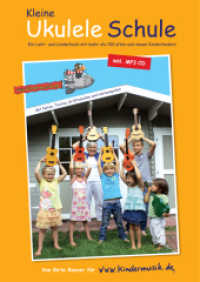 Die Kleine Ukulele Schule, m. 1 Audio-CD : Ein Lehr- und Liederbuch mit mehr als 100 alten und neuen Kinderliedern. Musik （5., überarb. Aufl. 2023. 100 S. 29.7 cm）
