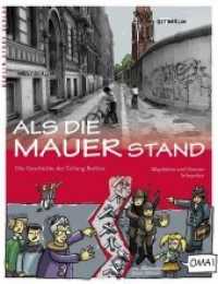 Als die Mauer stand : Die Geschichte der Teilung Berlins （4. Aufl. 2019. 64 S. zahlr. Abb. u. Ill. 24 cm）