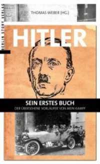 Hitler - Sein erstes Buch : Der übersehene Vorläufer von Mein Kampf