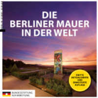 Die Berliner Mauer in der Welt （3., aktualis. u. erw. Aufl. 2021. 346 S. 300 Abb.）