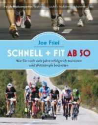 Schnell + fit ab 50 : Wie Sie noch viele Jahre erfolgreich trainieren und Wettkämpfe bestreiten