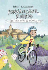 Rennracker Robbie bei der Tour de France （2024. 208 S. 20.4 cm）
