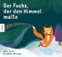 Der Fuchs, der den Himmel malte （2019. 32 S. 24.5 x 27.5 cm）